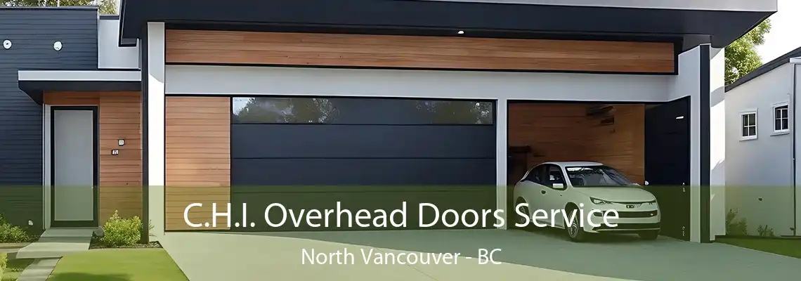  C.H.I. Overhead Doors Service North Vancouver - BC