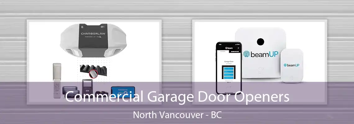  Commercial Garage Door Openers North Vancouver - BC