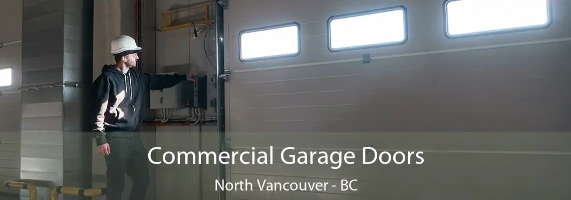  Commercial Garage Doors North Vancouver - BC