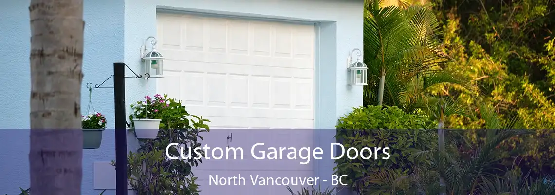  Custom Garage Doors North Vancouver - BC