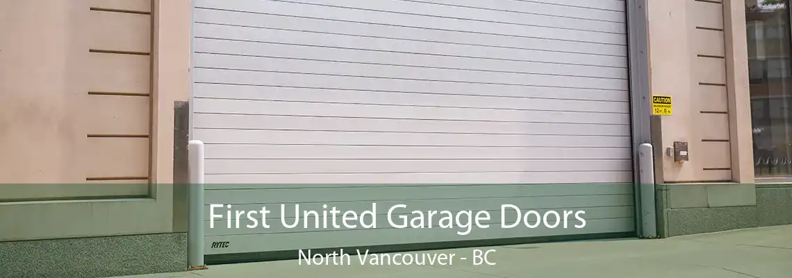  First United Garage Doors North Vancouver - BC