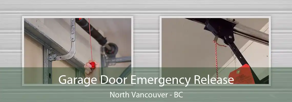  Garage Door Emergency Release North Vancouver - BC