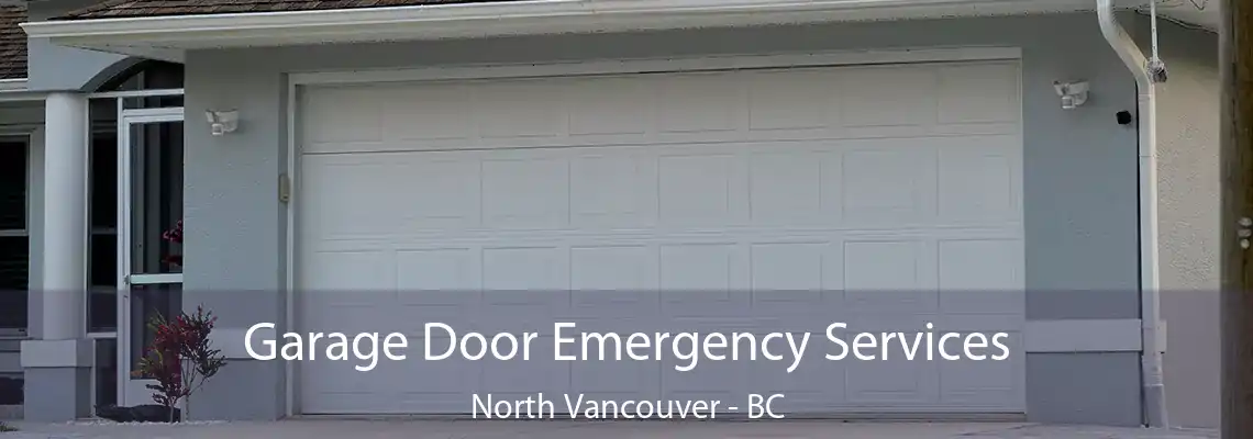  Garage Door Emergency Services North Vancouver - BC