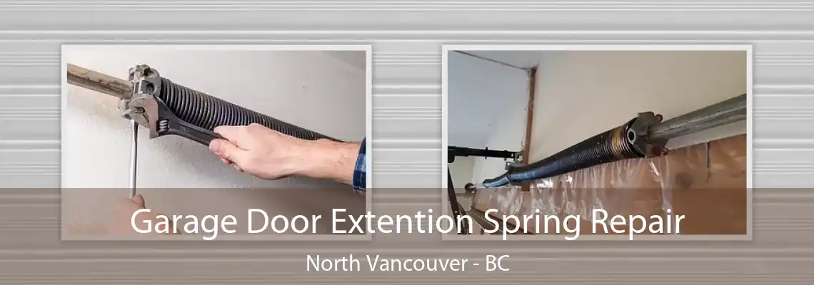  Garage Door Extention Spring Repair North Vancouver - BC