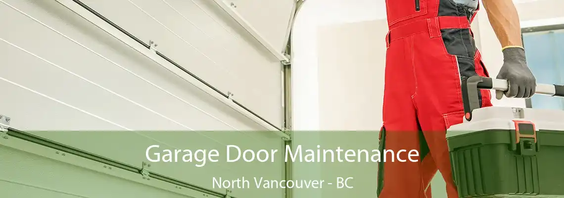  Garage Door Maintenance North Vancouver - BC