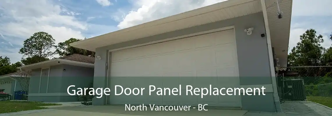  Garage Door Panel Replacement North Vancouver - BC