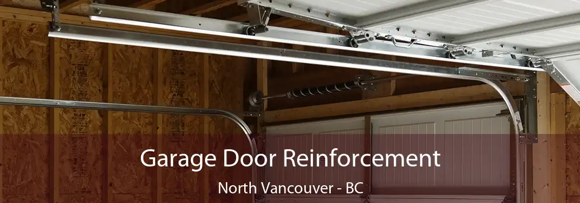  Garage Door Reinforcement North Vancouver - BC