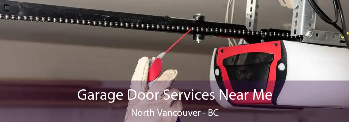  Garage Door Services Near Me North Vancouver - BC