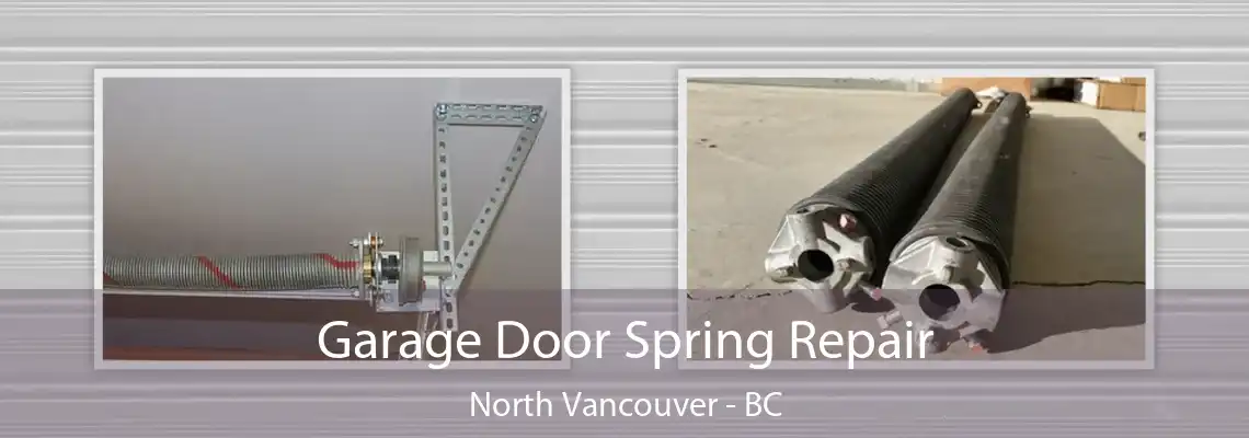  Garage Door Spring Repair North Vancouver - BC