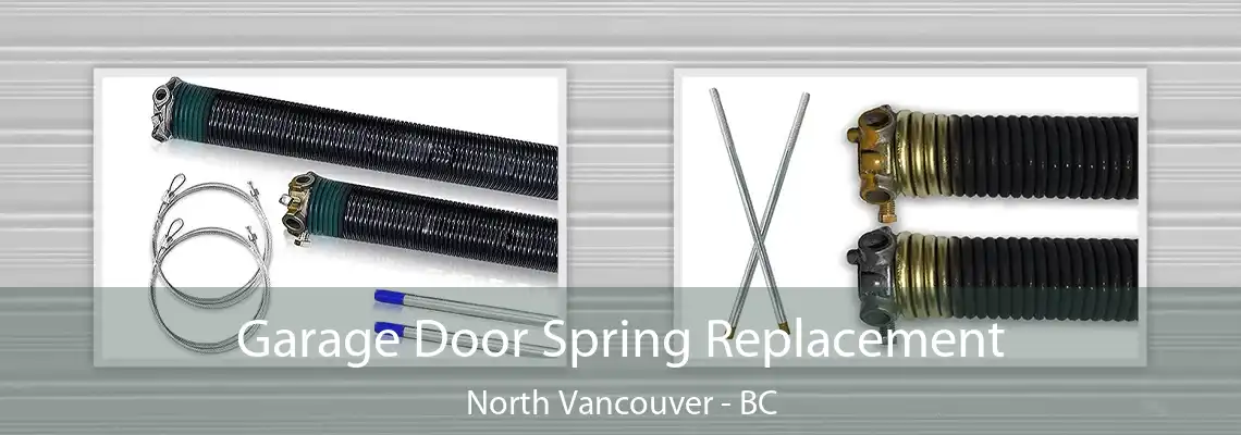  Garage Door Spring Replacement North Vancouver - BC