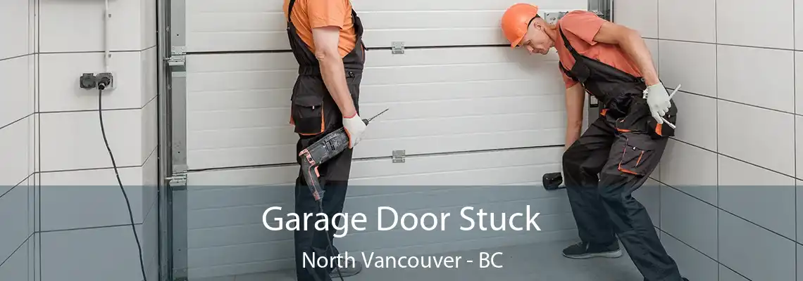  Garage Door Stuck North Vancouver - BC