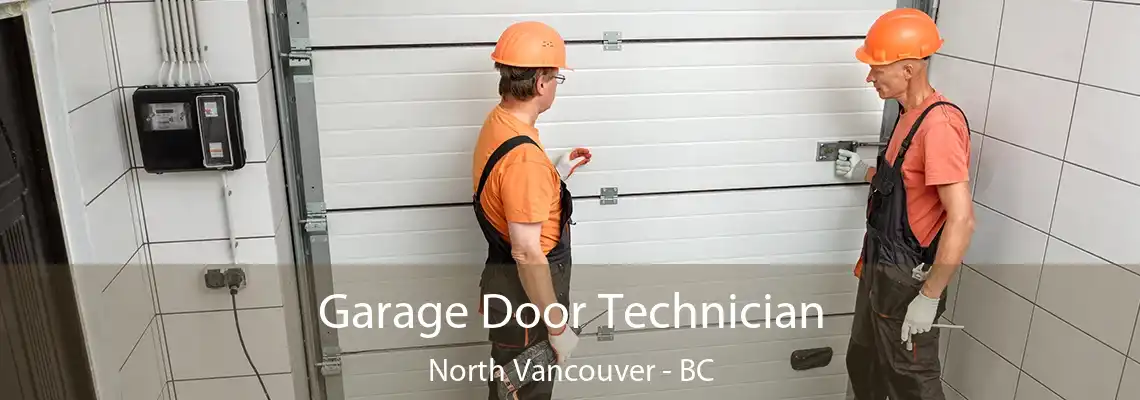  Garage Door Technician North Vancouver - BC