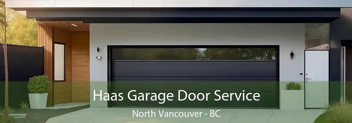  Haas Garage Door Service North Vancouver - BC