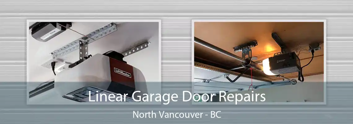  Linear Garage Door Repairs North Vancouver - BC