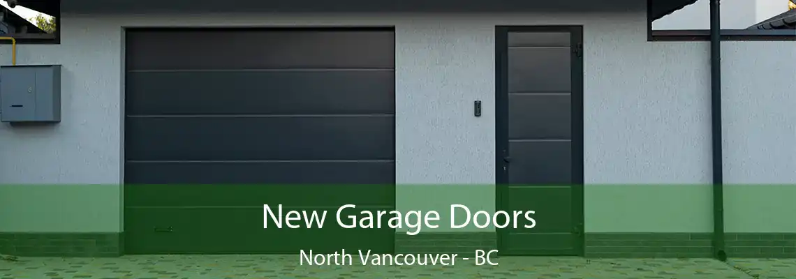  New Garage Doors North Vancouver - BC