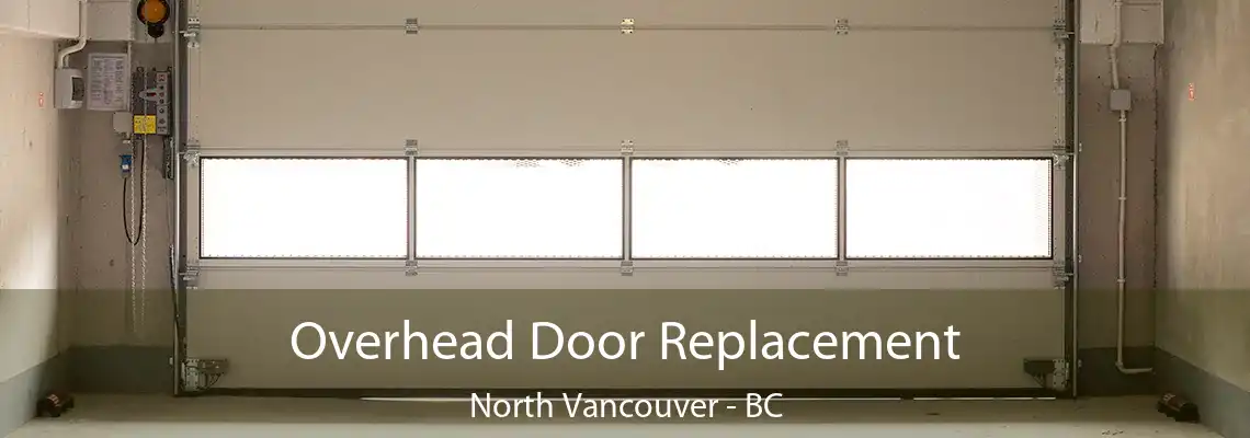  Overhead Door Replacement North Vancouver - BC