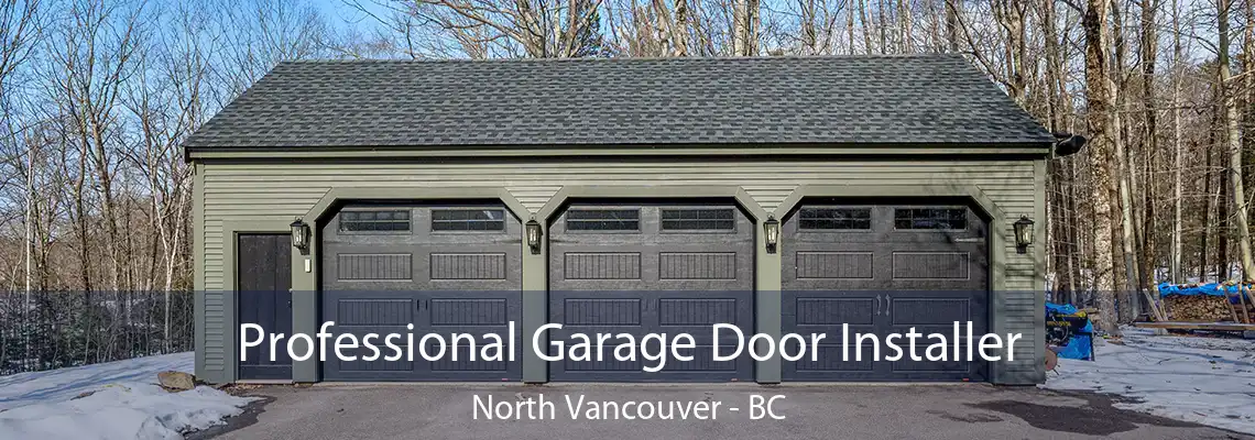  Professional Garage Door Installer North Vancouver - BC