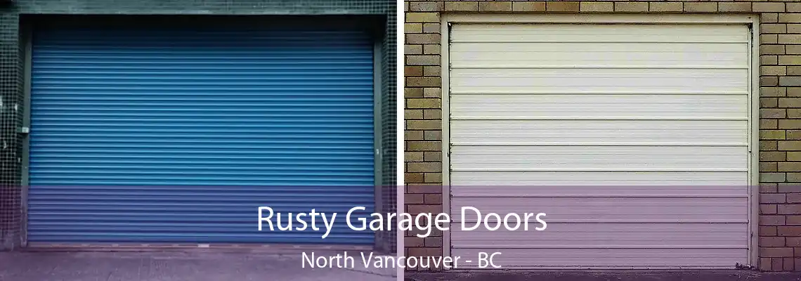  Rusty Garage Doors North Vancouver - BC