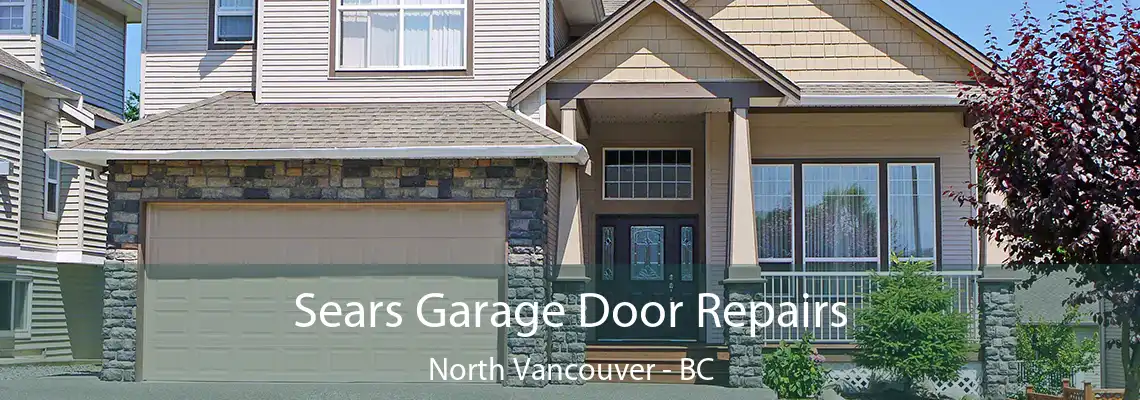  Sears Garage Door Repairs North Vancouver - BC