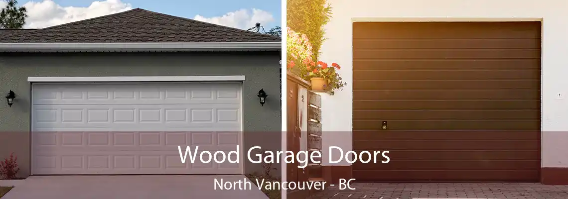  Wood Garage Doors North Vancouver - BC